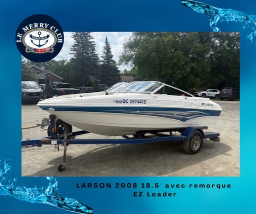 [Courtage B. Marcoux] Larson 2008 18.5' avec remorque Ez Loader